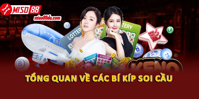 Bí Kíp Soi Cầu Miso88 - Tuyệt Chiêu Thắng Lớn Năm 2026 1 Tổng quan về các bí kíp soi cầu