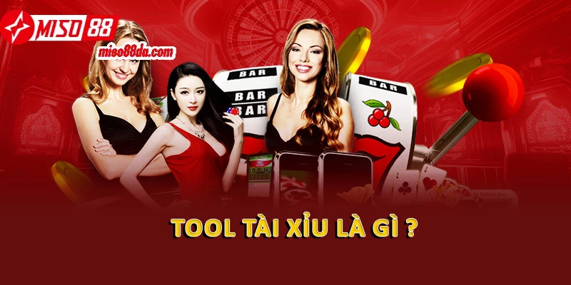 Tool Tài Xỉu Là Gì 